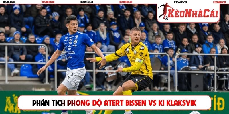 Phân tích phong độ Atert Bissen vs KI Klaksvik